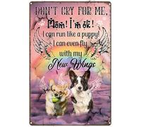 Cartello con scritta in lingua inglese "Angel Dogs Don't Cry for Me Mom I'm Ok I Can Run Like A Puppy I Can Even Fly with My New Wings" (lingua italiana non garantita)