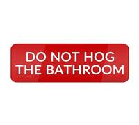 Cartello da parete con scritta "Do Not Hog The Bathroom Door or Wall Sign Long Lasting With Double Sided Tape in the Back" - 25,4 x 7,6 cm