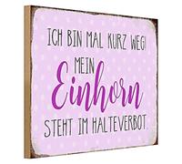 Cartello decorativo a forma di unicorno, "Ich bin mal kurz weg! Il mio unicorno è nel divieto di tenere", perfetto per gli amanti degli unicorni, 40 cm x 30 cm