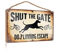 Cartello decorativo da appendere, con scritta "Shut The Gate", Dog Lining Escape, idea regalo per la casa, cucina e giardino (15 x 28 cm)