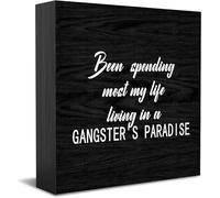 Cartello decorativo in legno con scritta "Been Spending Most My Life Living In A Gangster'S Paradise", per ufficio, casa, ufficio, rustico, quadrato, decorazione da scrivania, per mensola, 12,7 x 12,7