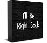 Cartello decorativo in legno con scritta in inglese "I'Ll Be Right Back", decorazione per casa e ufficio, accessorio da scrivania in legno, per mensola TV da 12,7 x 12,7 cm