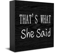 Cartello decorativo in legno con scritta in lingua inglese "That's What She Said Home Office Decor, Positive Office Desk Accessories Wood Placca in legno per TV Cabinet Shelf 12,7 x 12,7 cm