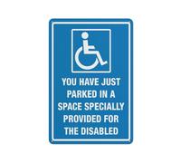 Cartello di avvertimento con scritta in inglese "You have just parked in a space especially provided for the disable", 30,5 x 20,3 cm
