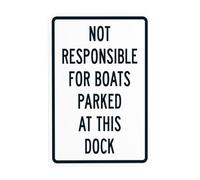 Cartello di avvertimento con scritta in lingua inglese "Not Responsible For Boats Parked At This Dock", per esterni, interni, strada, cortile, garage, casa, lavoro, parete, sicurezza, sicurezza