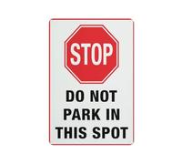Cartello di avvertimento con scritta "Stop - Do Not Park In This Spot", 30,5 x 20,3 cm