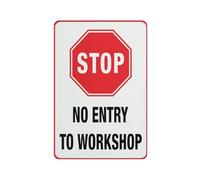 Cartello di avvertimento con scritta "Stop - No Entry to Workshop", cartello di sicurezza per esterni, 30,5 x 20,3 cm