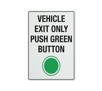 Cartello di avvertimento con scritta "Vehicle Exit Only Push Green Button", cartello di sicurezza per esterni, 30,5 x 20,3 cm