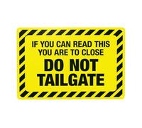 Cartello di avvertimento "If You Can Read This You Are Too Close Do Not Tailgelline", cartello di sicurezza per cancello, cartelli in metallo per casa, lavoro, esterni, interni, garage, strada, parete