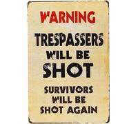 Cartello di avvertimento in metallo con scritta "Trespassers Will Be Shot". Survivors Will Be Shot Again, decorazione da parete, 20 x 30 cm