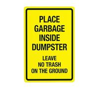 Cartello di avvertimento Place Garbage Inside Dumpster Leave No Trash On The Ground Segnale di avvertimento, segnale di divieto di sicurezza in metallo per affari, casa, garage, parete stradale