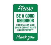 Cartello di avvertimento "Please Be a Good Neighbor Do Not Let Your Dog To Deposit Waste On Our Propert", cartello in metallo per la sicurezza della parete aziendale, decorazione personalizzata 20,3 x