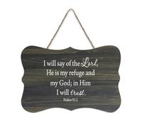 Cartello di benvenuto in legno rustico con scritta "I Will Say of The Lord He Is My Refuge And My God in Him I Will Trust Psalms 91:2", in legno rustico, per portico, porta, decorazione da parete