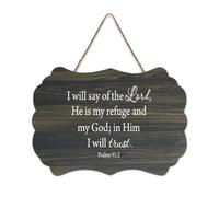 Cartello di benvenuto in legno rustico con scritta "I Will Say of The Lord He Is My Refuge And My God in Him I Will Trust Psalms 91:2", in legno rustico, per portico, porta, decorazione da parete
