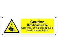 Cartello di sicurezza con scritta "Caution Overhead Crane Keep Clear Of This Area To Avoid Death Or Sever Injury" - Adesivo ad alta adesione (450 mm x 200 mm) - Distanza di visualizzazione a
