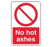 Cartello di sicurezza con scritta "V Safety No Hot Ashes", 300 x 450 mm, in alluminio composito, segnale di divieto di divieto, prodotto in Gran Bretagna