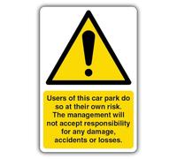 Cartello di sicurezza con scritta "V Safety Users Of This Car Park Do So At Own Risk - Management Will Not Accept Responsibility Safety Sign - 200 x 300 mm - RA2 riflettente 3 mm alluminio composito