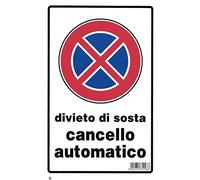 Cartello attenzione divieto di sosta cancello automatico 20x30 b00ffya74
