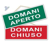Cartello Domani APERTO/Domani CHIUSO negozio vetrina studio laboratorio officina bottega (G004 Verde/Rosso)