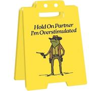 Cartello "Hold on Partner I'm Overstimulated", Targa di Attenzione "Io sono sovrastimolato", Divertente accessorio per il posto di lavoro e regalo scherzoso (1 PCS)