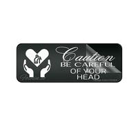 Cartello in acrilico con scritta in lingua inglese "Caution Be Careful Of Your Head", lunga durata, con nastro adesivo resistente e pulito sul retro, 25,4 x 7,6 cm