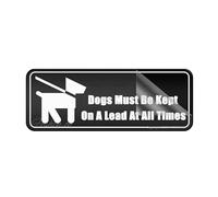 Cartello in acrilico con scritta in lingua inglese "For Wall Dogs Must Be Kept On A Lead At All Times", autoadesivo, per porta o parete, 25,4 x 7,6 cm