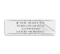 Cartello in acrilico da parete con scritta "If you want to turn on lights Command Good Morninglong lasting with strong clean adhesive tape in the back - 25,4 cm x 7,6 cm