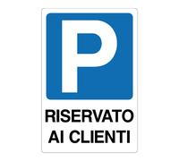 Cartello in Alluminio 333x500 mm Parcheggio Riservato ai Clienti Segnaletica Resistente per Esterno