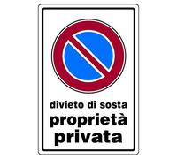 Cartello in alluminio bianco cm 30X20 Divieto di sosta proprietà privata