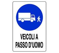 Cartello in alluminio bianco cm 30X20 Veicoli a passo d'uomo