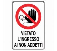 Cartello in alluminio bianco cm 30X20 Vietato l'ingresso ai non addetti