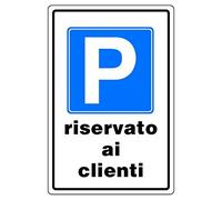 Cartello in alluminio bianco Parcheggio riservato ai clienti 30x20 cm