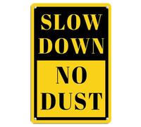 Cartello in alluminio con scritta "Slow Down No Dust", 14 x 20 cm, decorazione da parete, per interni ed esterni