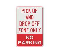 Cartello in alluminio riflettente con scritta "Pick Up And Drop Off Zone Only No Parking", 30,5 x 20,3 cm, resistente ai raggi UV, impermeabile, resistente alle intemperie e allo sbiadimento, 4 fori