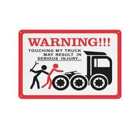 Cartello in alluminio riflettente con scritta "Warning Touching My Truck My Result In Serious Injury", 30,5 x 20,3 cm, resistente ai raggi UV, impermeabile, resistente alle intemperie e allo