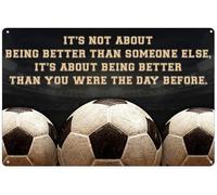 Cartello in latta Calcio - Si tratta di essere migliori di qualcun altro. Si tratta di essere migliori di quanto eri il giorno prima. Decorazione murale vintage, cartello in latta retrò, decorazione