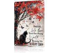 Cartello in latta vintage con gatto nero, "Coloro che amiamo non vanno via, camminano accanto a noi ogni giorno", cartello in metallo con farfalla per la decorazione della casa, della grotta, del ba