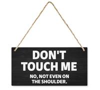 Cartello in legno con scritta in inglese "Don't Touch Me No, Not Even On The Shoulder Outdoor", 30,5 x 15,2 cm
