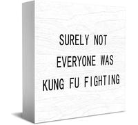 Cartello in legno con scritta "Surely Not Everyone Was Kung Fu Fighting" per casa e ufficio, 12,7 x 12,7 cm