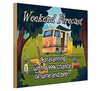 Cartello in legno per le previsioni del fine settimana | Caravaning con 99% possibilità di vino e birra | perfetto per gli amanti del campeggio | 40 cm x 30 cm