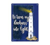 Cartello in metallo con scritta "He Turns My Darkness into Light", poster con le Scritture del faro per casa/ufficio/garage/camera da letto/caffetterie, bar, pub/taverna dell'uomo, decorazione da par