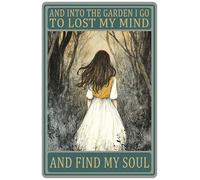 Cartello in metallo con scritta in inglese "Garden Girl And Into The Garden I Go To Lost My Mind" per giardinaggio, cortile, patio, decorazione da parete per esterni, 20,3 x 30,5 cm