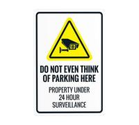 Cartello in metallo con scritta in lingua inglese "Do Not Even Think Of Parking Here Property Under 24 Hour Surveillance", segnale di avvertimento, perfetto per affari di strada e decorazione da