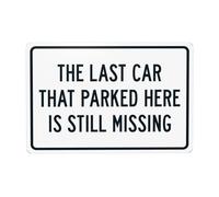 Cartello in metallo con scritta in lingua inglese "The Last Car That Parked Here Is Still Missing", cartello in metallo con scritta "Cautions Security", segnale di avvertimento di sicurezza