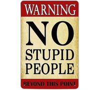 Cartello in metallo con scritta in lingua inglese "Warning No Stupid People Beyond This Point", per interni ed esterni, decorazione per la casa, accessori per porte e stanze, poster da 20,3 x 30,5 cm