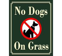 Cartello in metallo con scritta "No Dogs On Grass - 30,5 x 40,6 cm per protezione del prato - alluminio durevole, resistente alle intemperie, antiruggine, protezione UV, facile montaggio per cortile