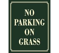 Cartello in metallo con scritta "No Parking On Grass - 30,5 x 40,6 cm per protezione del prato - alluminio durevole, resistente alle intemperie, antiruggine, protezione UV, facile montaggio per
