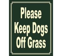 Cartello in metallo con scritta "Please Keep Dogs Off Grass - 30,5 x 40,6 cm per protezione del prato - alluminio durevole, resistente alle intemperie, antiruggine, protezione UV, facile montaggio per