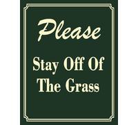Cartello in metallo con scritta "Please Stay Off Of The Grass - 30,5 x 40,6 cm per protezione del prato - alluminio durevole, resistente alle intemperie, antiruggine, protezione UV, facile montaggio