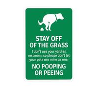 Cartello in metallo con scritta "Stay Off Of The Grass I Don't Use Your Yard As A Restroom So Please Don't Let Your Warning Sign, No Dog Poop Security Signs for Business Wall Safety Caution Custom